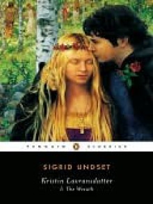 Kristin Lavransdatter 1: The Wreath - Sigrid Undset