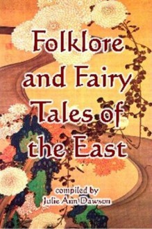 Folklore and Fairy Tales of the East - Julie Ann Dawson