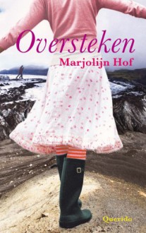 Oversteken - Marjolijn Hof