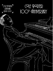 Cole Porter 100th Anniversary - Cole Porter