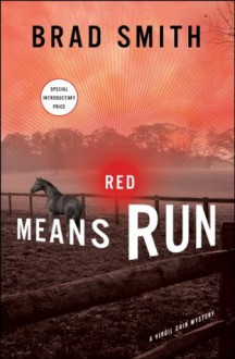 Red Means Run: A Novel - Brad Smith