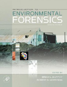 Introduction to Environmental Forensics - Brian L. Murphy