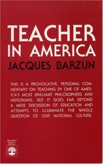 Teacher in America - Jacques Barzun