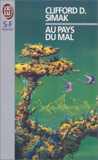 Au pays du Mal - Clifford D. Simak