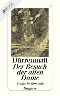 Der Besuch der alten Dame (German Edition) - Friedrich Dürrenmatt