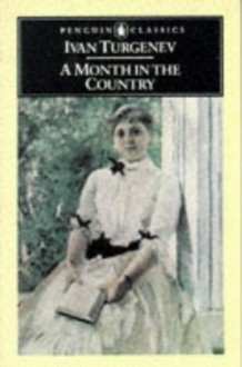 A Month in the Country: A Comedy in Five Acts - Ivan Turgenev, Isaiah Berlin