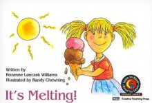 It's Melting! - Rozanne Lanczak Williams, Randy Chewning