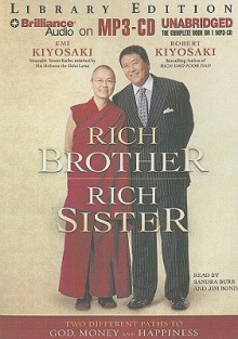 Rich Brother, Rich Sister: Two Different Paths to God, Money and Happiness - Robert T. Kiyosaki, Emi Kiyosaki, Sandra Burr