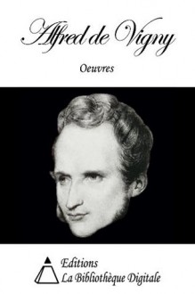 Oeuvres de Alfred de Vigny (French Edition) - Alfred de Vigny