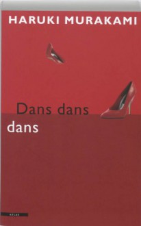 Dans Dans Dans - Haruki Murakami, Luk Van Haute