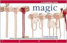 Magic: A Flowmotion Book: Discover the Secrets Behind More Than 30 of the World's Most Amazing Magic Tricks - Colin Francome