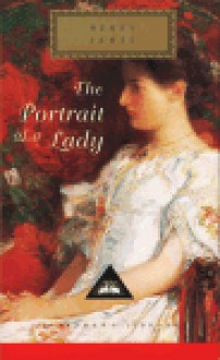 The Portrait of a Lady (Everyman's Library (Cloth)) - Henry James