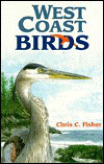 West Coast Birds - Chris Fisher