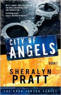 The Rhea Jensen Series Book 1: City of Angels - Sheralyn Pratt