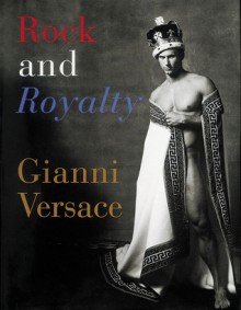 Rock and Royalty - Princes of Wales Diana, Princes of Wales Diana, Elton John, Jon Bon Jovi, Gianni Versace