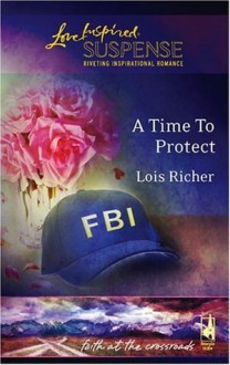 A Time to Protect - Lois Richer