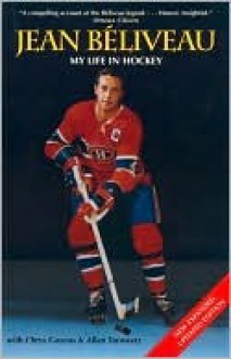 My Life in Hockey - Jean Beliveau, Allan Turowetz, Chrys Goyens