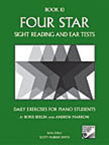 Four Star Sight Reading and Ear Tests: Book 10 - Boris Berlin, Andrew Markow, Scott McBride Smith