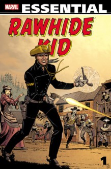 Essential Rawhide Kid, Vol. 1 - Stan Lee, Jack Kirby, Jack Davis