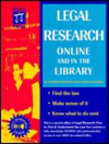 Legal Research Online and in the Library - Stephen Elias, Susan Levinkind