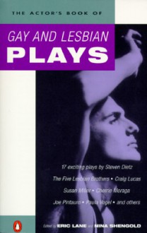 The Actor's Book of Gay and Lesbian Plays - Eric Lane, Nina Shengold