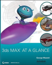 3ds Max at a Glance - David L Cannon, George Maestri