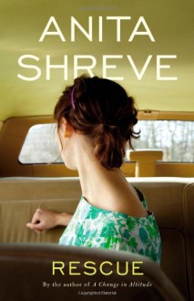 Rescue: A Novel - Anita Shreve