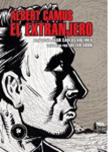 El extranjero - Albert Camus, Juan Carlos Kreimer, Julián Aron