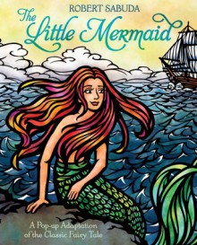 The Little Mermaid - Robert Sabuda