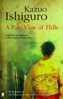 A Pale View Of Hills - Kazuo Ishiguro