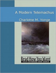 A Modern Telemachus - Charlotte Mary Yonge