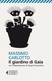 Il giardino di Gaia - Massimo Carlotto