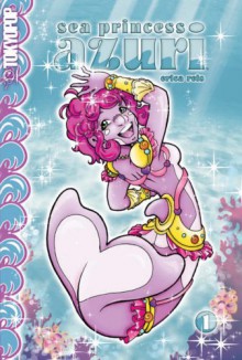 Sea Princess Azuri Volume 1: v. 1 - 