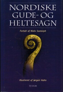 Nordiske gude- og heltesagn - Niels M. Saxtorph, Jørgen Hahn