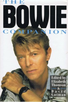 The Bowie Companion: Three Decades of Commentary on David Bowie - Elizabeth Thomson, David Gutman