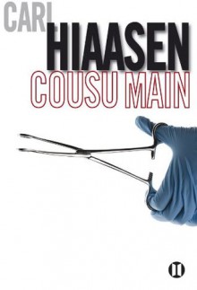 Cousu main (2TER.SEMI POCHE) (French Edition) - Carl Hiaasen