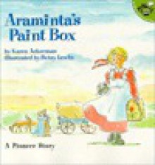 Araminta's Paint Box - Karen Ackerman