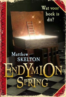 Endymion Spring - Matthew Skelton, Wiebe Buddingh'