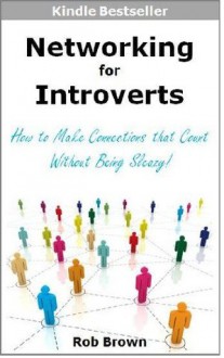 networking for introverts - Rob Brown