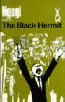 The Black Hermit - Ngũgĩ wa Thiong’o