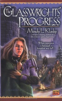 The Glasswrights' Progress - Mindy Klasky