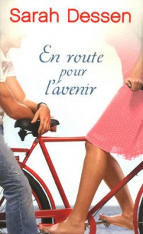 En route pour l'avenir (Broché) - Sarah Dessen, Véronique Minder