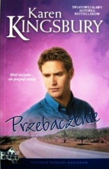 Przebaczenie - Karen Kingsbury