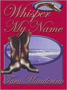 Whisper My Name - Tara Manderino