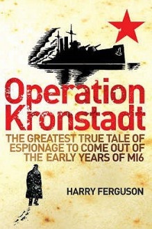 Operation Kronstadt. Harry Ferguson - Harry Ferguson