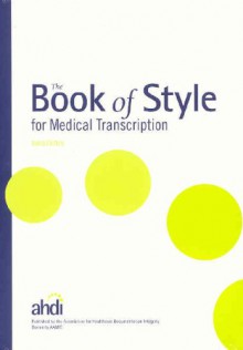 The Book of Style for Medical Transcription, 3rd Edition - Lea M. Sims, Diane S. Heath, Brenda J. Hurley