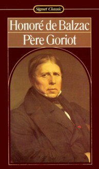 Père Goriot - Honoré de Balzac