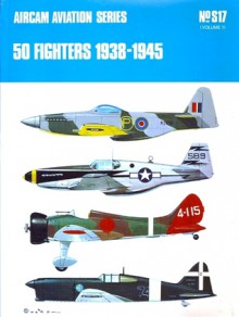 50 Fighters, 1938-1945 - Richard Ward