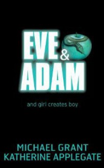 Eve and Adam - Michael Grant