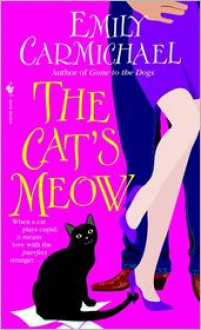 The Cat's Meow - Emily Carmichael